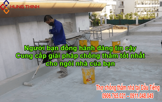 Thợ chống thấm tại Dầu Tiếng – Bình Dương – Triệt để