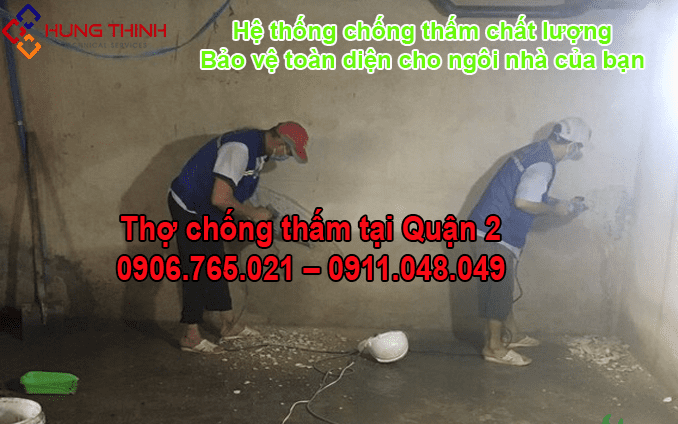 Thợ chống thấm tại quận 2 – Triệt để – Uy tín hàng đầu