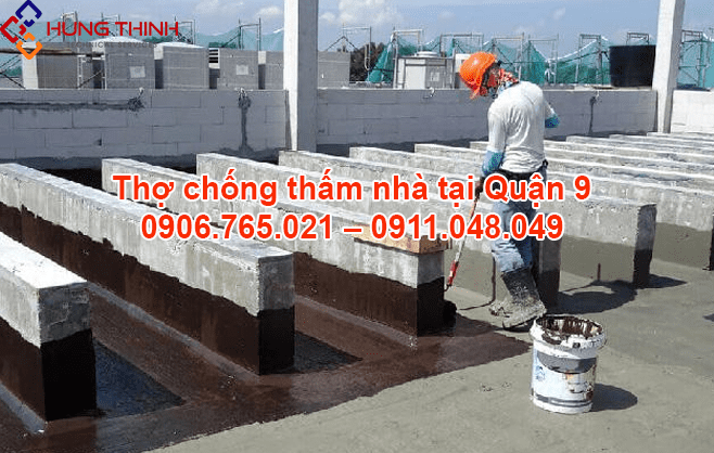 Thợ chống thấm tại quận 9 – Chuyên nghiệp – Giá rẻ