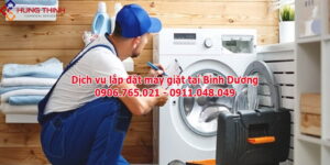 Thợ lắp đặt máy giặt tại Bình Dương – Uy tín – Giá rẻ