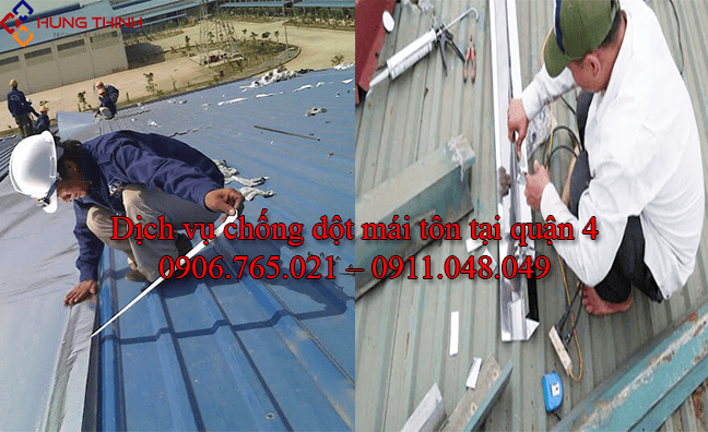 Thợ chống dột mái tôn tại quận 4 – Uy tín, Dứt điểm