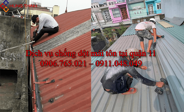 Thợ chống dột mái tôn tại quận 11 – Tận tâm- Uy tín