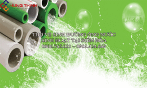 Dịch vụ vệ sinh đường ống nước sinh hoạt tại TPHCM, Bình Dương, Biên Hòa Đồng Nai, Hà Nội – Cam kết sạch đến 99,9%